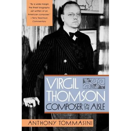 Virgil Thomson: Composer on the Aisle
