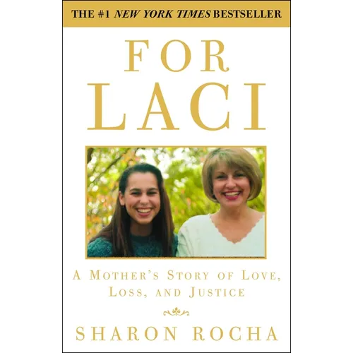 For Laci: A Mother's Story of Love, Loss, and Justice