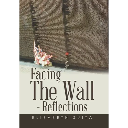 Facing the Wall - Reflections