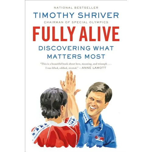 Fully Alive: Discovering What Matters Most