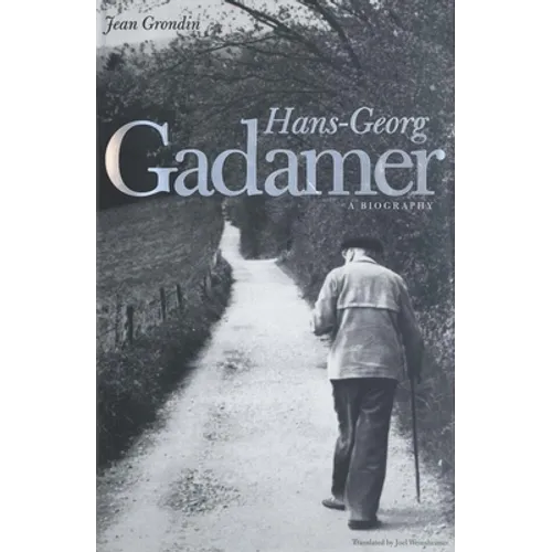 Hans-Georg Gadamer: A Biography