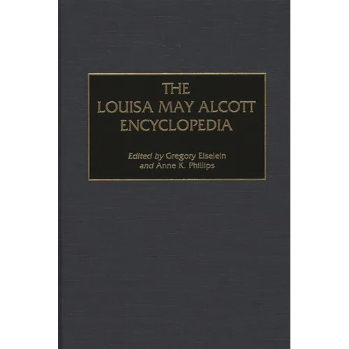 The Louisa May Alcott Encyclopedia
