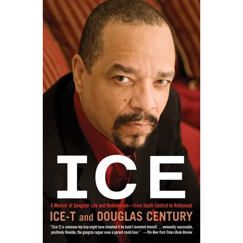 Ice: A Memoir of Gangster Life and Redemption-from South Central to Hollywood