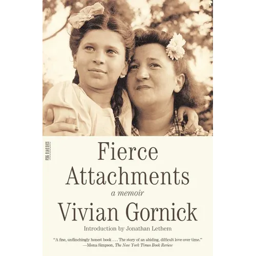 Fierce Attachments: A Memoir