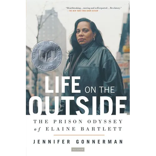 Life on the Outside: The Prison Odyssey of Elaine Bartlett