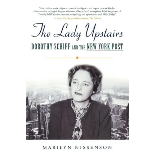 The Lady Upstairs: Dorothy Schiff and the New York Post
