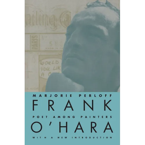 Frank O'Hara: Poet Among Painters