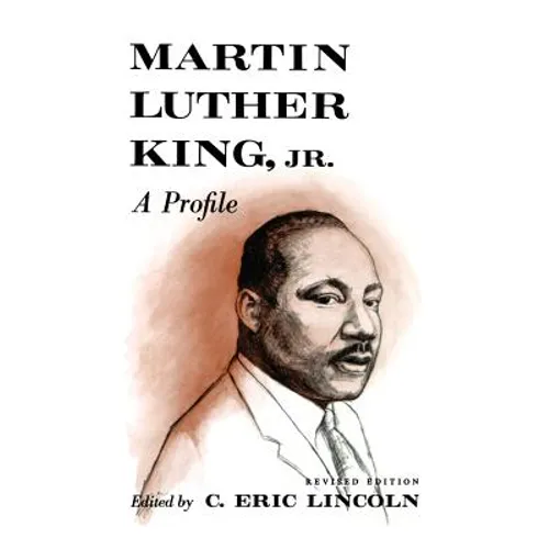 Martin Luther King, Jr.: A Profile
