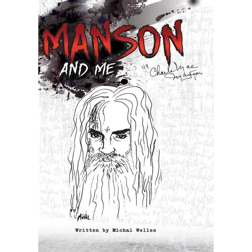 Manson and Me: The Human Side of Charles Manson