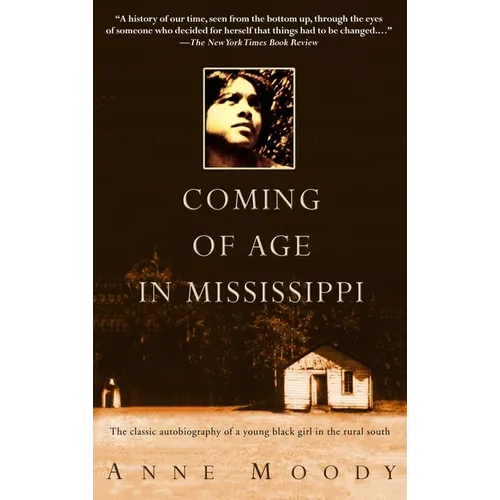 Coming of Age in Mississippi: The Classic Autobiography of a Young Black Girl in the Rural South