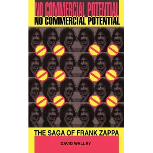 No Commercial Potential: The Saga of Frank Zappa