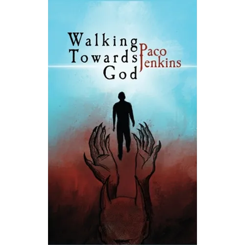Walking Towards God