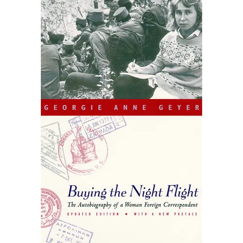 Buying the Night Flight: The Autobiography of a Woman Foreign Correspondent